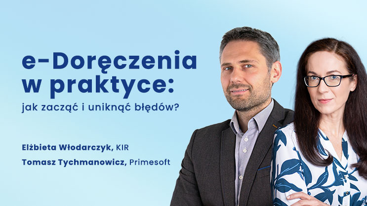 e-Doręczenia: obowiązek czy szansa? Zobacz jak mądrze podejść do tematu