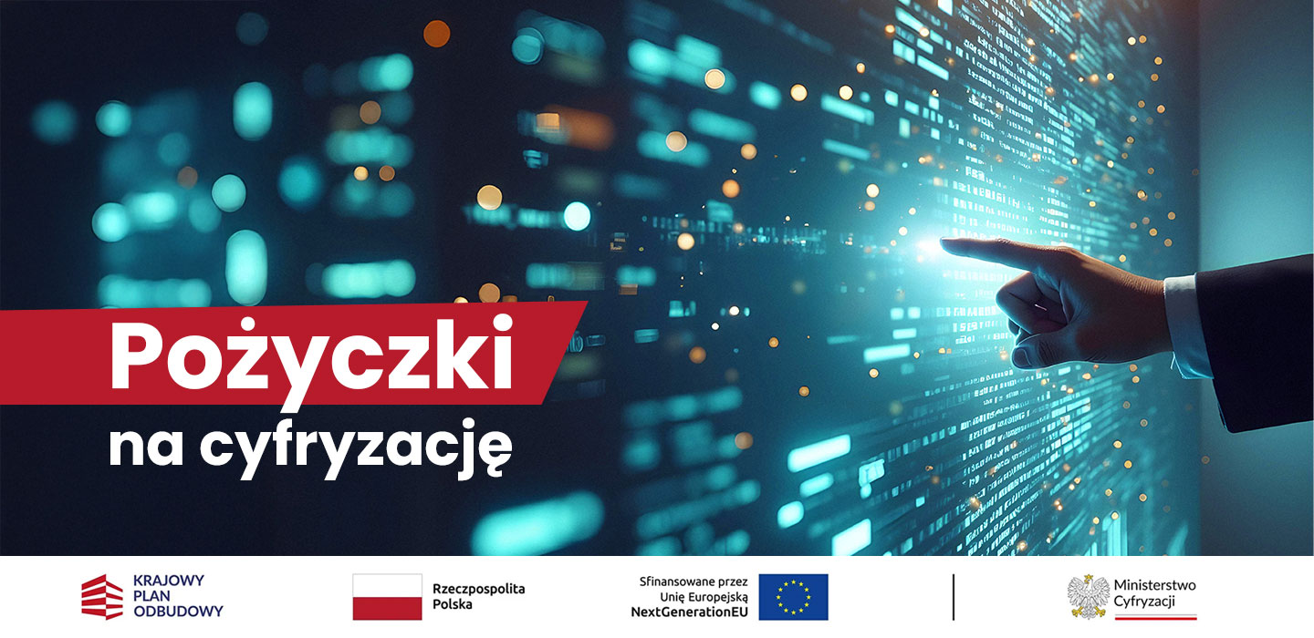 Pożyczka na cyfryzację dla firm, samorządów i uczelni.