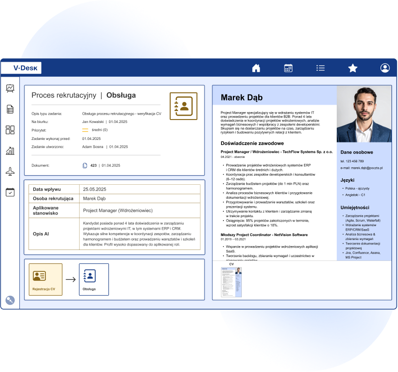 Zarządzanie rekrutacją 1 Usprawniamy proces rekrutacyjny za pomocą systemu V-Desk wspieranego przez AI OCR.